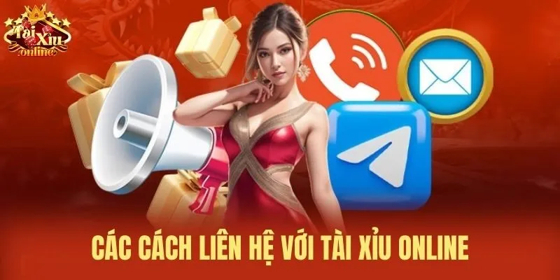 C&aacute;c C&aacute;ch li&ecirc;n hệ với t&agrave;i xỉu online